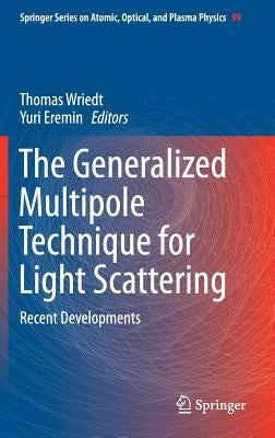 The Generalized Multipole Technique for Light Scattering: Recent Developments by Wriedt, Thomas