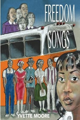 Freedom Songs by Moore, Yvette