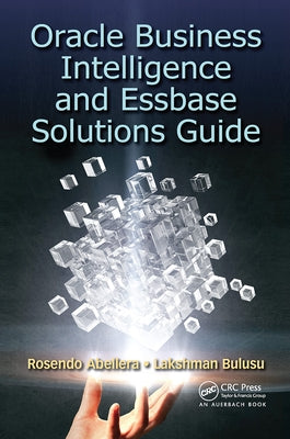 Oracle Business Intelligence and Essbase Solutions Guide by Abellera, Rosendo