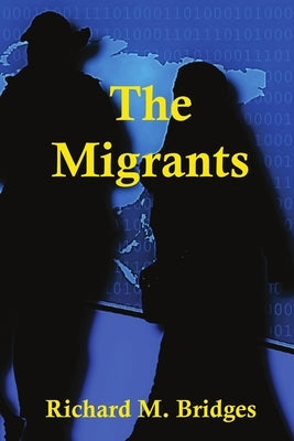 The Migrants by Bridges, Richard M.
