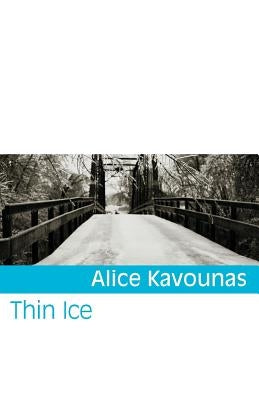 Thin Ice by Kavounas, Alice