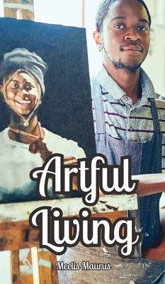 Artful Living by Maurus, Meelis