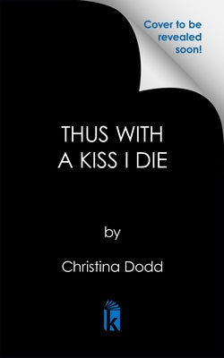 Thus with a Kiss I Die by Dodd, Christina