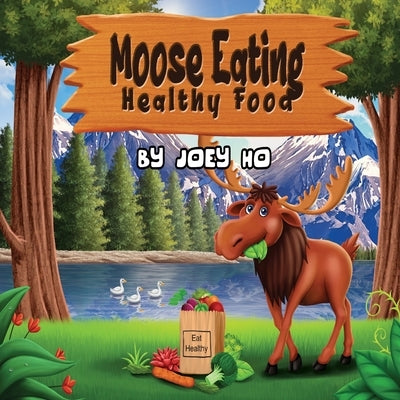 Moose Eating Healthy Food by Ho, Joey
