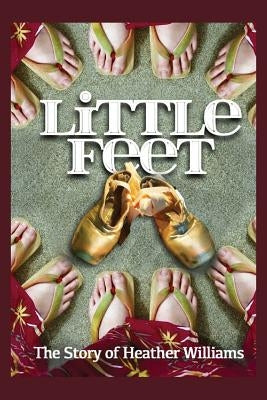 Little Feet by Williams, Heather