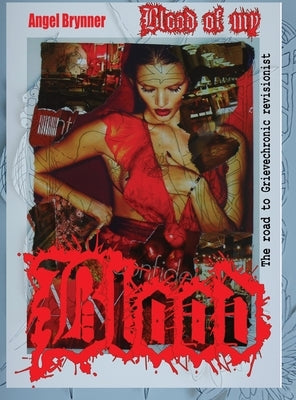 Blood: The Road to by Brynner, Angel