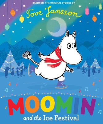 Moomin and the Ice Festival by Jansson, Tove