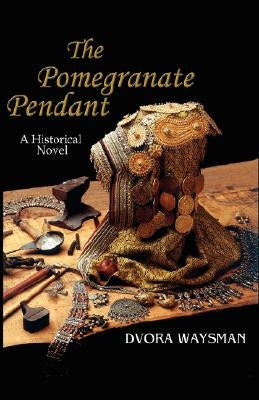 The Pomegranate Pendant by Waysman, Dvora