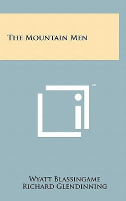 The Mountain Men by Blassingame, Wyatt
