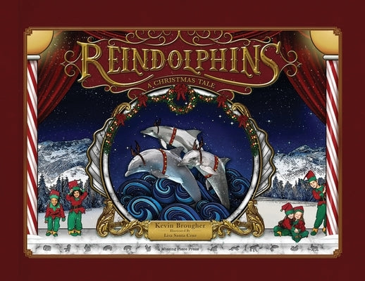 Reindolphins: A Christmas Tale by Brougher, Kevin