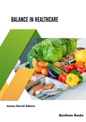 Balance in Healthcare by Adams, James David