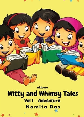 Witty and Whimsy Tales by Das, Namita