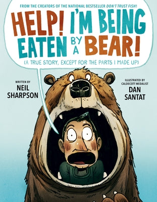 Help! I'm Being Eaten by a Bear! by Sharpson, Neil