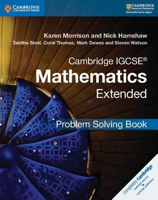 Cambridge Igcse(r) Mathematics Extended Problem-Solving Book by Morrison, Karen