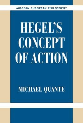 Hegel's Concept of Action by Quante, Michael
