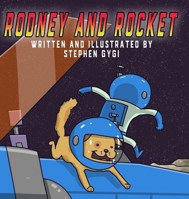 Rodney and Rocket by Gygi, Stephen