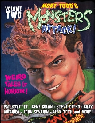 Mort Todd's Monsters Attack! Volume 2 by Ditko, Steve
