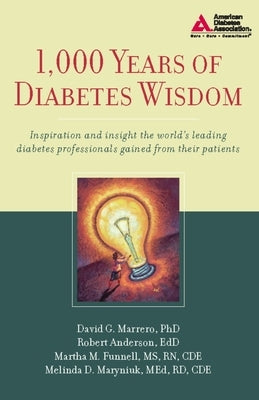 1,000 Years of Diabetes Wisdom by Marrero, David G.