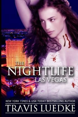 The Nightlife Las Vegas by Luedke, Travis