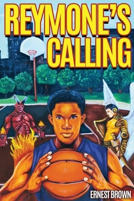 Reymone's Calling by Brown, Ernest