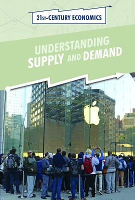 Understanding Supply and Demand by Owoeye, Erica