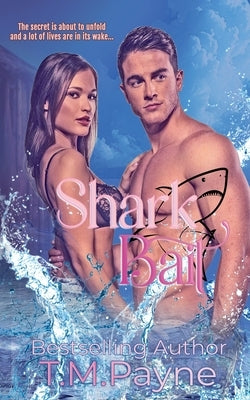 Shark Bait by Payne, T. M.