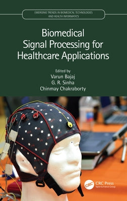 Biomedical Signal Processing for Healthcare Applications by Bajaj, Varun