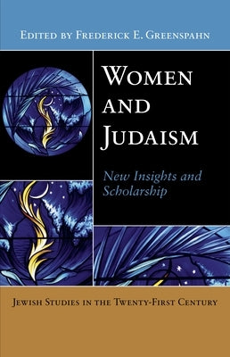 Women and Judaism: New Insights and Scholarship by Greenspahn, Frederick E.