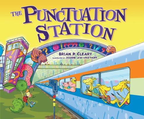 The Punctuation Station by Cleary, Brian P.