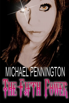 The Fifth Power by Pennington, Michael