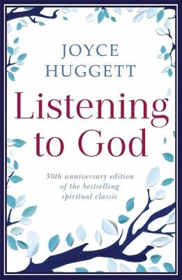 Listening to God by Huggett, Joyce