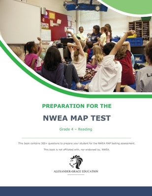 NWEA Map Test Preparation - Grade 4 Reading by Alexander, James W.
