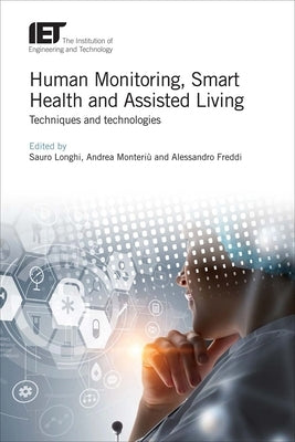 Human Monitoring, Smart Health and Assisted Living: Techniques and Technologies by Longhi, Sauro