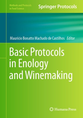 Basic Protocols in Enology and Winemaking by Machado de Castilhos, Maurício Bonatto