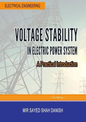 Voltage Stability in Electric Power System: A Practical Introduction by Danish, Mir Sayed Shah