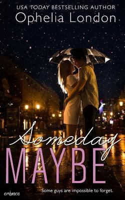 Someday Maybe by London, Ophelia
