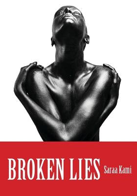 Broken Lies by Kami, Saraa