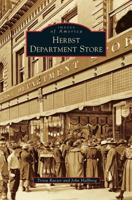 Herbst Department Store by Raezer, Trista