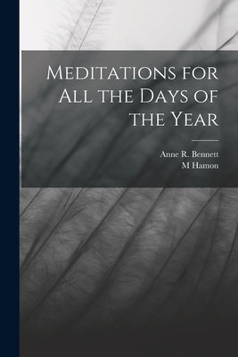 Meditations for all the Days of the Year by Hamon, M.