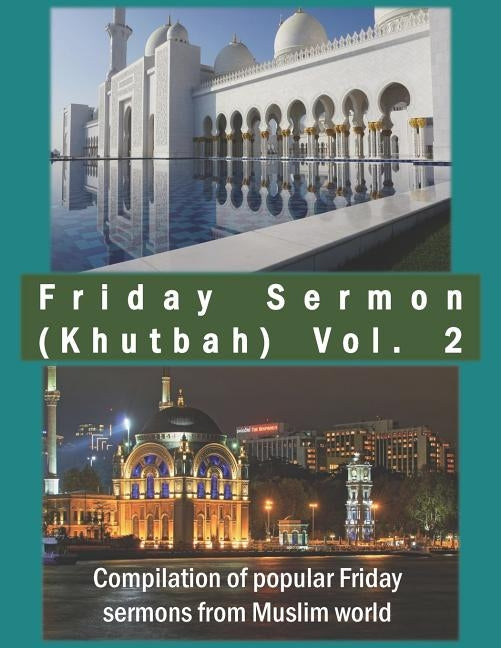 Friday Sermon (Khutbah) Vol. 2: Compilation of popular Friday sermons from Muslim world by Ims, Iriz
