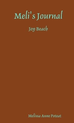 Meli's Journal - Joy Beach by Anne Poteat, Melissa