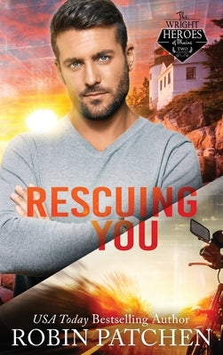 Rescuing You: Secrets and Spies in Shadow Cove by Patchen, Robin