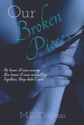 Our Broken Pieces by Clayton, M. E.
