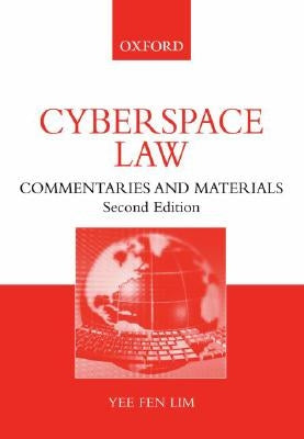 Cyberspace Law: Commentaries and Materials by Lim, Yee Fen