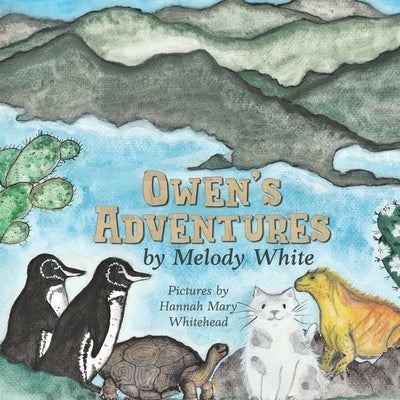 Owen's Adventures: To Galapagos by Whitehead, Mary Hannah