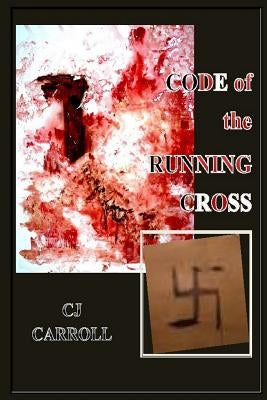 Code of the Running Cross by Carroll, Cj