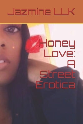 Honey Love: A Street Erotica by Fenderson, Jazmine