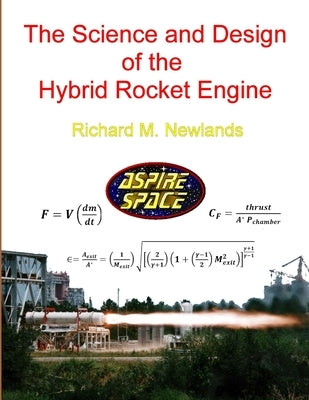 The science and design of the hybrid rocket engine by M. Newlands, Richard