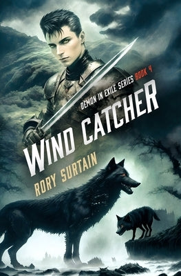 Wind Catcher: Demon in Exile by Surtain, Rory