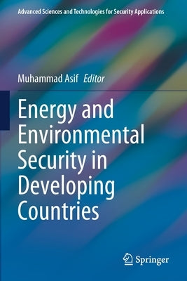 Energy and Environmental Security in Developing Countries by Asif, Muhammad